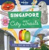 Lonely Planet Kids City Trails - Singapore cover