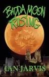 Badda Moon Rising (Bernie Quist Book 4) cover