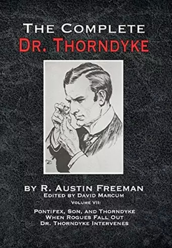 The Complete Dr. Thorndyke - Volume VII cover