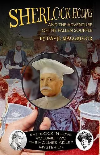 Sherlock Holmes and The Adventure of the Fallen Soufflé cover