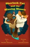 Sherlock Cat and The Missing Mousie cover