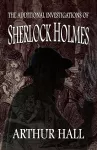 The Additional Investigations of Sherlock Holmes cover