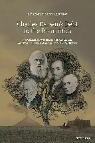 Charles Darwin’s Debt to the Romantics cover