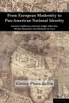 From European Modernity to Pan-American National Identity cover