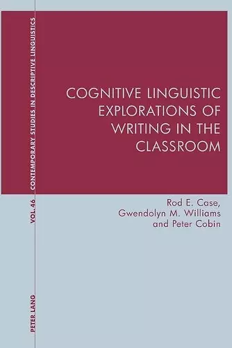 Cognitive Linguistic Explorations of Writing in the Classroom cover