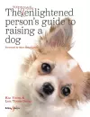 The Supposedly Enlightened Person’s Guide to Raising a Dog cover