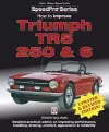 How to Improve Triumph Tr5, 250 & 6 - Updated & Revised Edition! cover