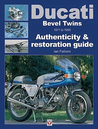 Ducati Bevel Twins 1971 to 1986 cover