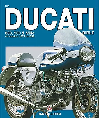 The Ducati 860, 900 and Mille Bible cover