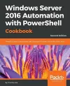 Windows Server 2016 Automation with PowerShell Cookbook - cover