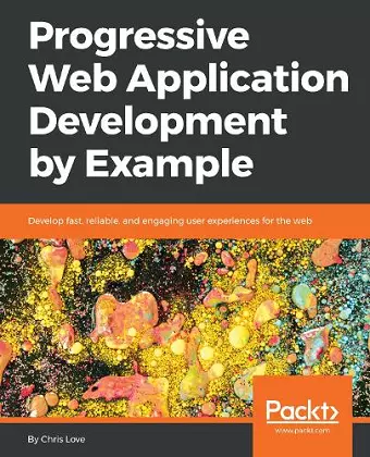 Progressive Web Application Development by Example cover