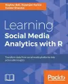 Learning Social Media Analytics with R cover