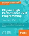 Clojure: High Performance JVM Programming cover