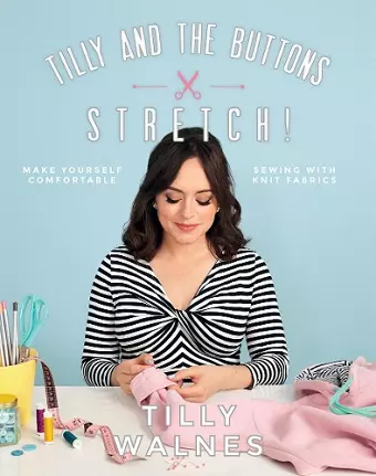 Tilly and the Buttons: Stretch! cover