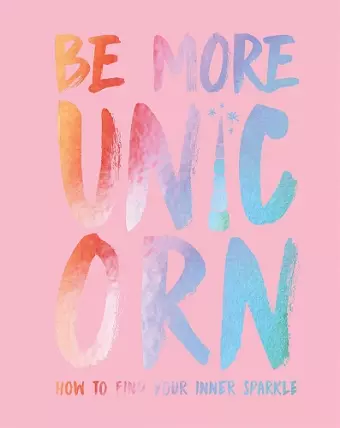 Be More Unicorn cover