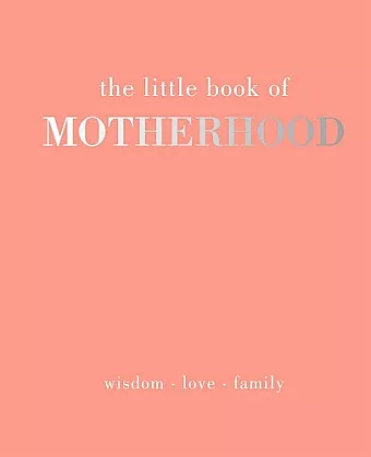 The Little Book of Motherhood cover