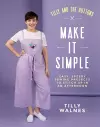 Tilly and the Buttons: Make It Simple cover