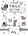 Tails of the Unexpected: A Journal of Memories and Misadventures of my Dog cover