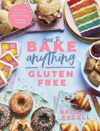 How to Bake Anything Gluten Free cover