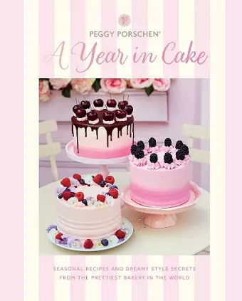 Peggy Porschen: A Year in Cake cover