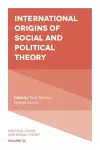 International Origins of Social and Political Theory cover
