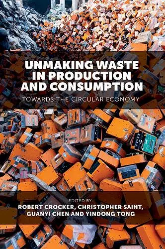 Unmaking Waste in Production and Consumption cover