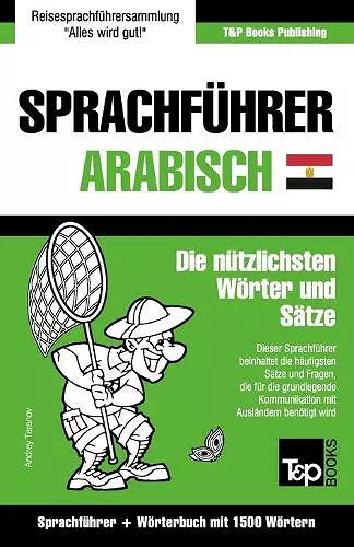 Sprachführer Deutsch-Ägyptisch-Arabisch und Kompaktwörterbuch mit 1500 Wörtern cover