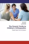 The Parents' Guide to Children's Orthopaedics cover