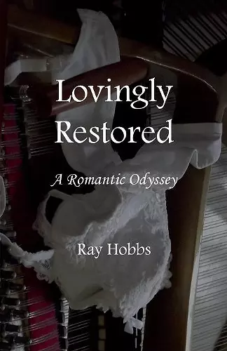 Lovingly Restored: A Romantic Odyssey cover