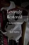 Lovingly Restored: A Romantic Odyssey cover