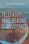 Telepathy, Mind Reading, Clairvoyance, and Other Psychic Powers cover