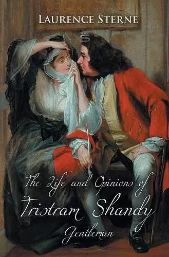 The Life and Opinions of Tristram Shandy, Gentleman cover