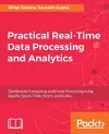 Practical Real-time Data Processing and Analytics cover