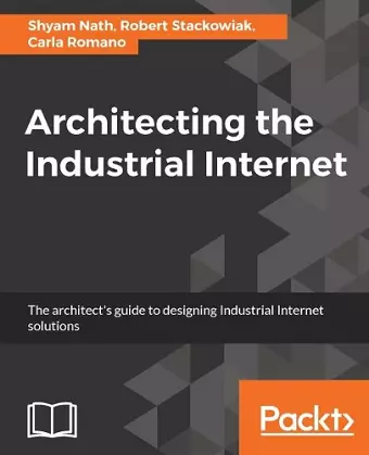 Architecting the Industrial Internet cover