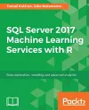 SQL Server 2017 Machine Learning Services with R cover