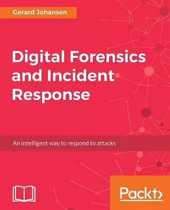 Digital Forensics and Incident Response cover