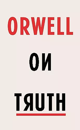 Orwell on Truth cover