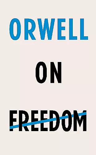 Orwell on Freedom cover