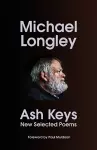 Ash Keys: New Selected Poems cover