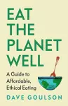Eat the Planet Well cover