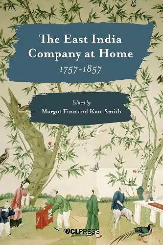 The East India Company at Home, 1757-1857 cover