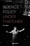 Science Policy Under Thatcher cover