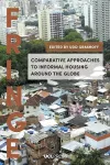 Comparative Approaches to Informal Housing Around the Globe cover
