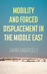 Mobility and Forced Displacement in the Middle East cover