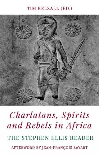 Charlatans, Spirits and Rebels in Africa cover