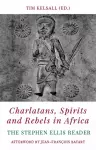 Charlatans, Spirits and Rebels in Africa cover
