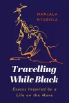 Travelling While Black cover
