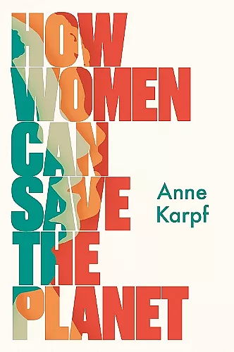 How Women Can Save The Planet cover