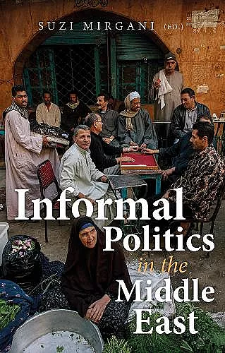 Informal Politics in the Middle East cover