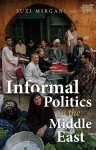 Informal Politics in the Middle East cover